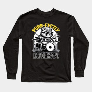 Cat Drummer, Purrfectly Intolerant Beat Master Long Sleeve T-Shirt